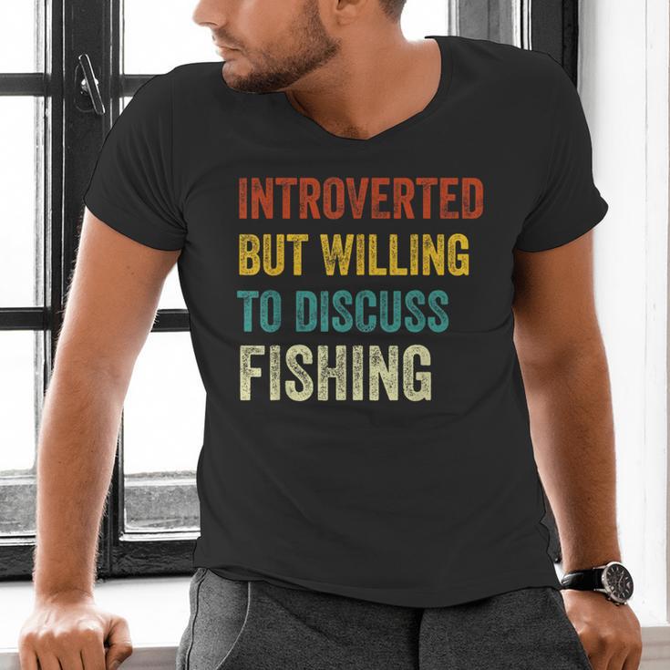 Introverted But Willing To Discuss Fishing Hobby Men's V-Neck T-Shirt Introverted But Willing To Discuss Fishing Hobby Men's V-Neck T-Shirt