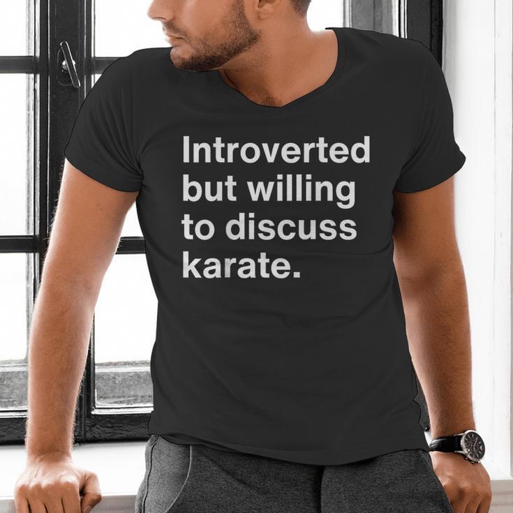 Introverted But Willing To Discuss Karate Introverts Men's V-Neck T-Shirt