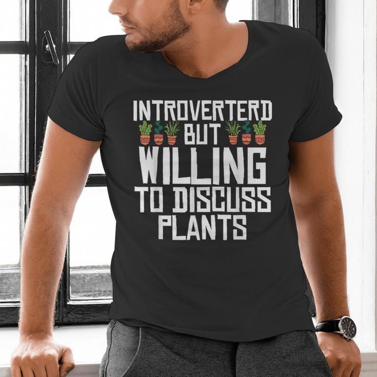 Introverted But Willing To Discuss Plants Gardening Men's V-Neck T-Shirt Introverted But Willing To Discuss Plants Gardening Men's V-Neck T-Shirt
