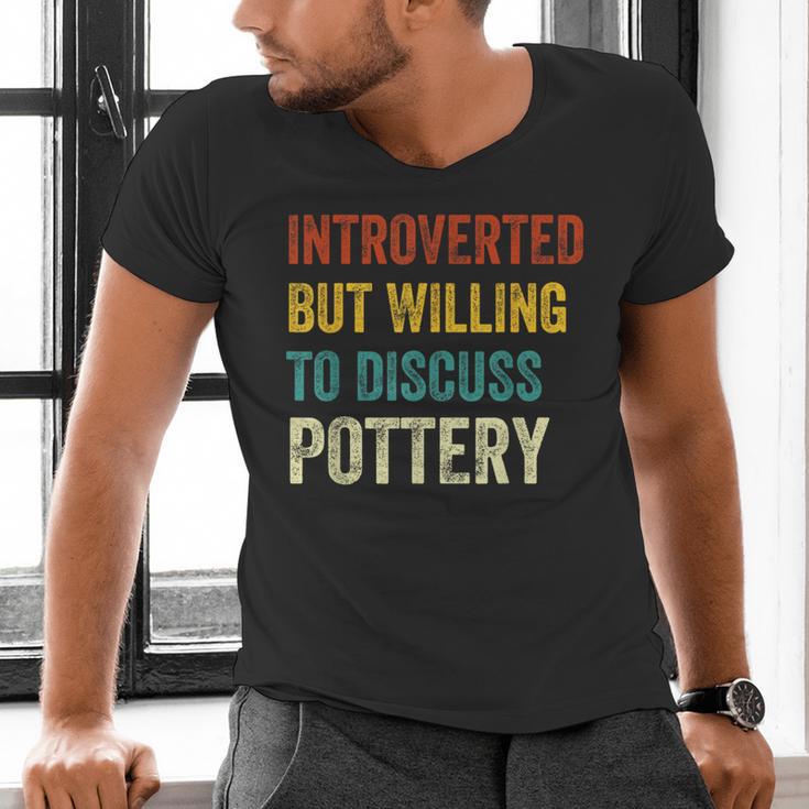 Introverted But Willing To Discuss Pottery Hobby Men's V-Neck T-Shirt Introverted But Willing To Discuss Pottery Hobby Men's V-Neck T-Shirt