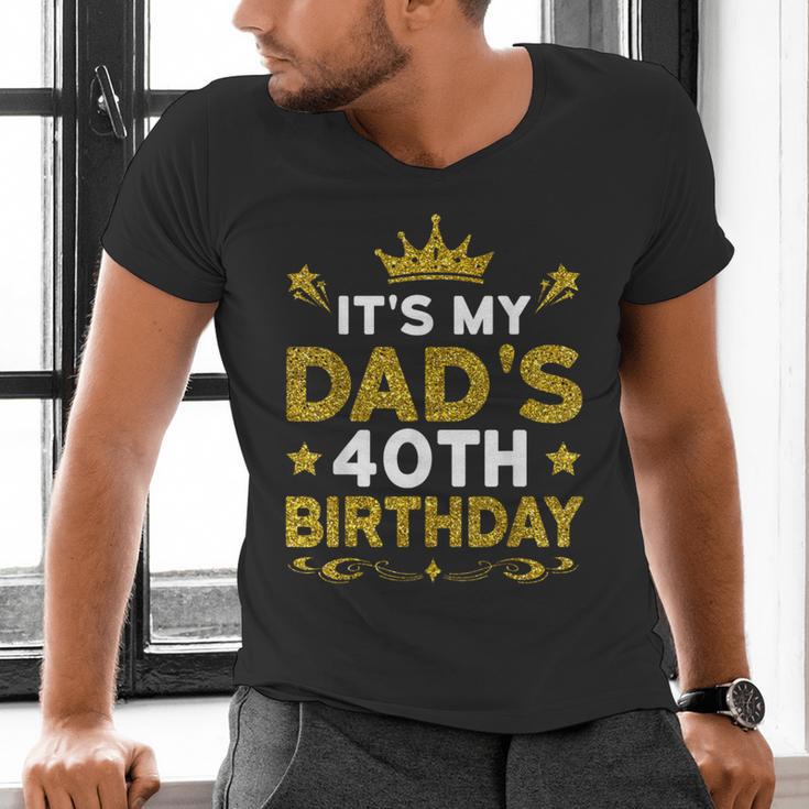 It's My Dad's 40th Birthday Happy Birthday 40 Years Old Men's V-Neck T-Shirt