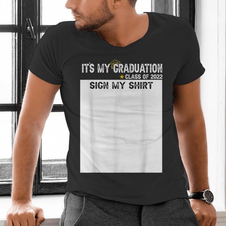 It's My Graduation Sign My Shirt Class Of 2022 For Men Women Men's V-Neck T-Shirt