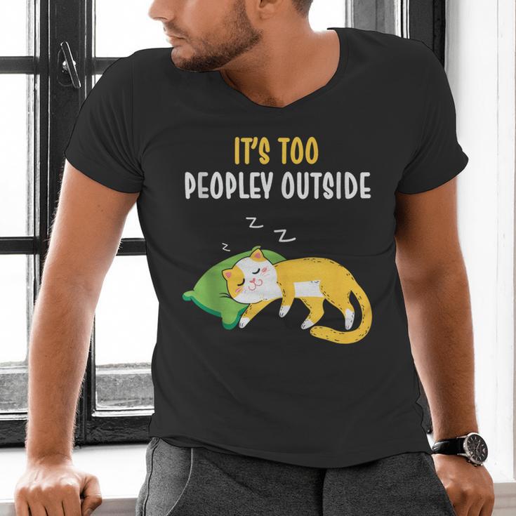 It's Too Peopley Outside Introvert And Cat Lover Men's V-Neck T-Shirt