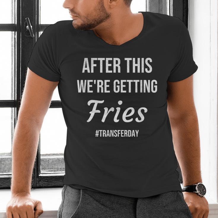 IVF For Couples & IVF Transfer Day Fries On Transfer Day Infertility Embryo IVF Mom IVF Dad Men's V-Neck T-Shirt