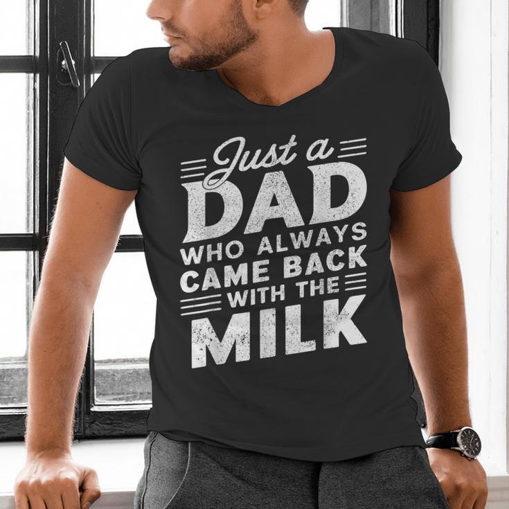 Just A Dad Who Always Came Back Dad For Men Men's V-Neck T-Shirt Just A Dad Who Always Came Back Dad For Men Men's V-Neck T-Shirt