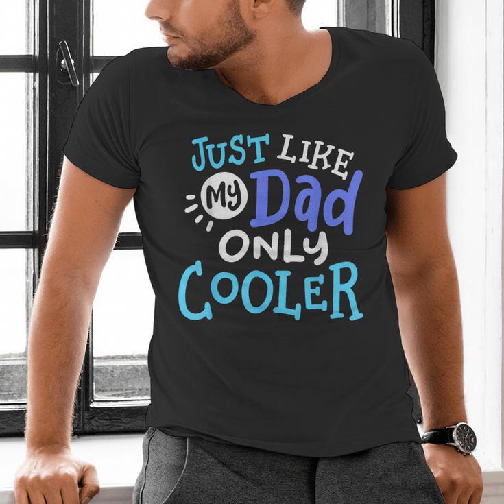 Just Like My Dad Only Cooler Father's Day Boys Girls Men's V-Neck T-Shirt