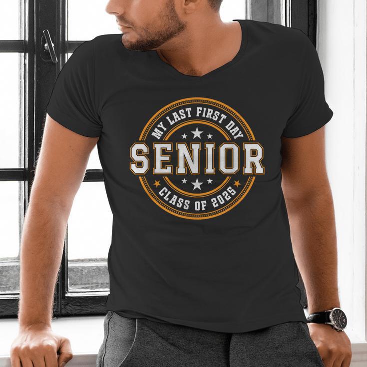 My Last First Day Senior 2025 Graduation Class Of 2025 Men's V-Neck T-Shirt