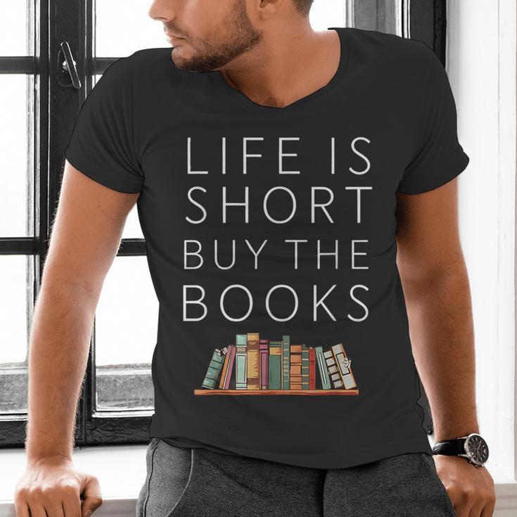 Life Is Short Buy Books Quote For Bookworms Men's V-Neck T-Shirt