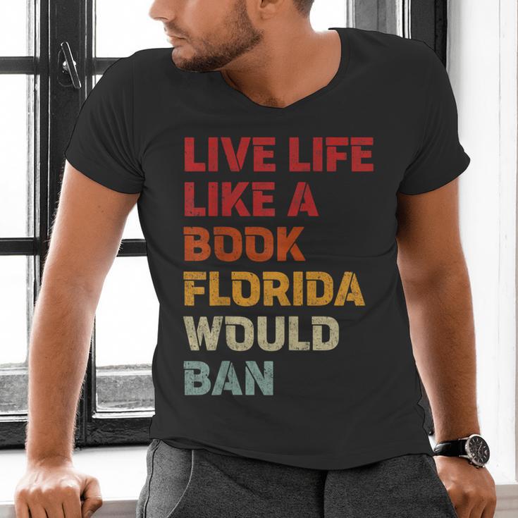 Live Life Like A Book Florida Would Ban Vintage Pride Month Men's V-Neck T-Shirt Live Life Like A Book Florida Would Ban Vintage Pride Month Men's V-Neck T-Shirt