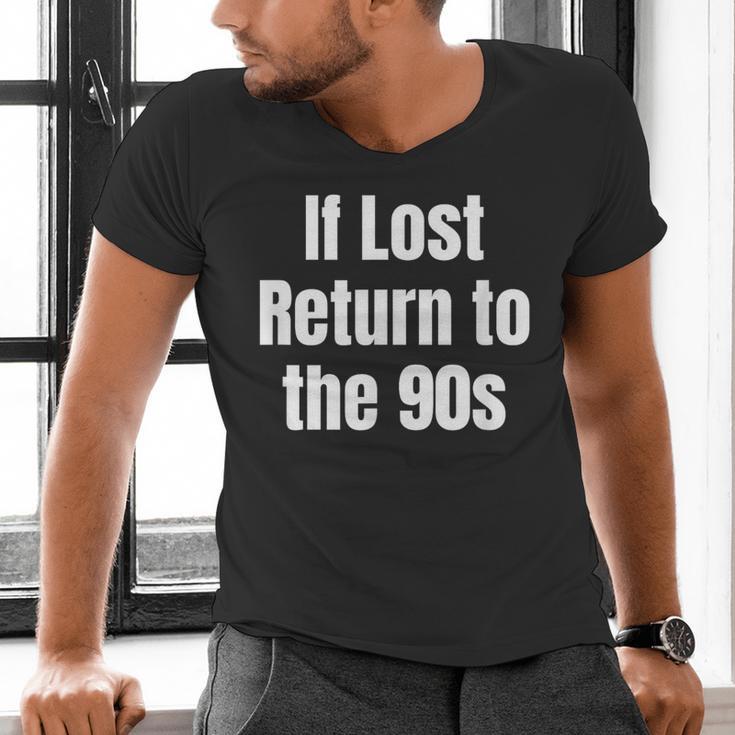 If Lost Return To The 90s Retro Throwback Nostalgia Apparel Men's V-Neck T-Shirt