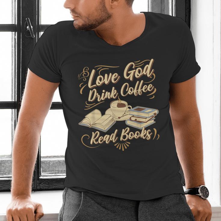 Love God Drink Coffee Read Books Christian Tee Men's V-Neck T-Shirt Love God Drink Coffee Read Books Christian Tee Men's V-Neck T-Shirt