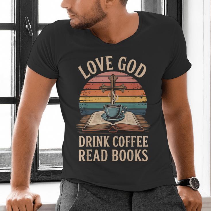 Love God Drink Coffee Read Books Men's V-Neck T-Shirt Love God Drink Coffee Read Books Men's V-Neck T-Shirt