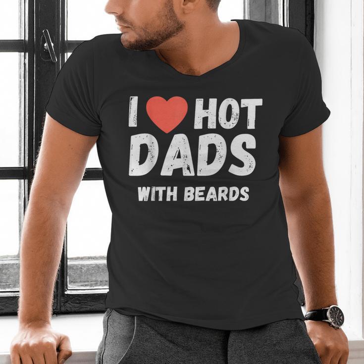 I Love Hot Dads With Beards I Heart Hot Dads Shirt Men's V-Neck T-Shirt