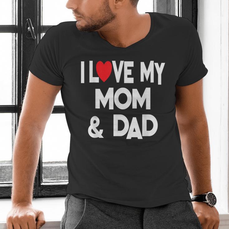 I Love My Mom & Dad Celebrate Family Mother Father Men's V-Neck T-Shirt