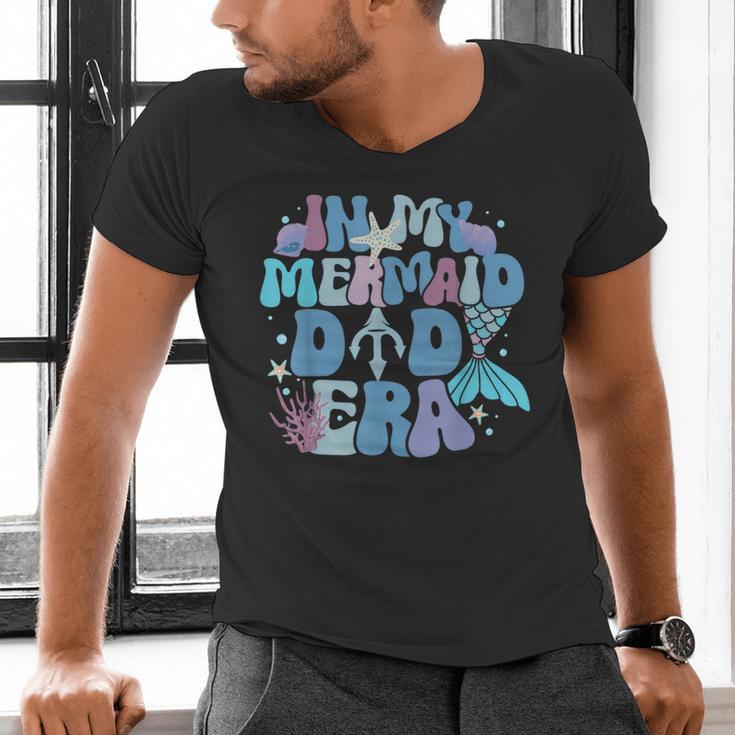 In My Mermaid Dad Era Family Matching Birthday Party Daddy Men's V-Neck T-Shirt In My Mermaid Dad Era Family Matching Birthday Party Daddy Men's V-Neck T-Shirt