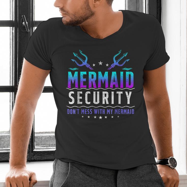 Mermaid Security Don't Mess With My Mermaid Merman Mer Dad Men's V-Neck T-Shirt