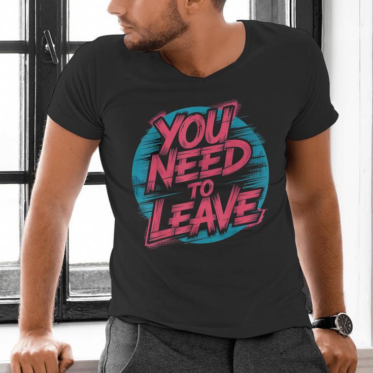 You Need To Leave Introvert Mood Space Men's V-Neck T-Shirt