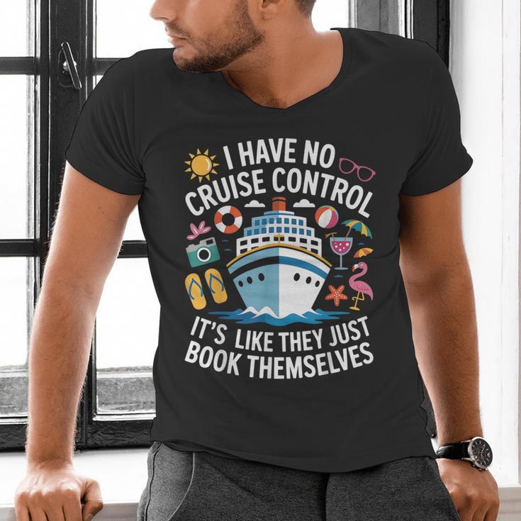 I Have No Control On A Cruise They Book Themselves Cruise Men's V-Neck T-Shirt I Have No Control On A Cruise They Book Themselves Cruise Men's V-Neck T-Shirt