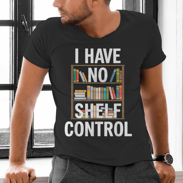I Have No Shelf Control Read Book Reading Librarian Men's V-Neck T-Shirt
