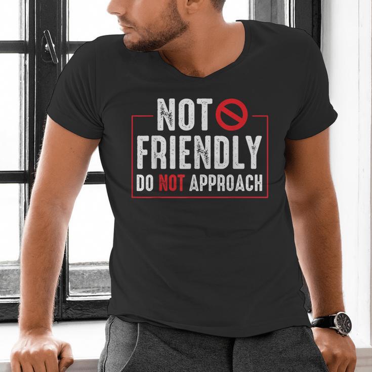 Not Friendly Do Not Approach Witty Introvert Tee Men's V-Neck T-Shirt
