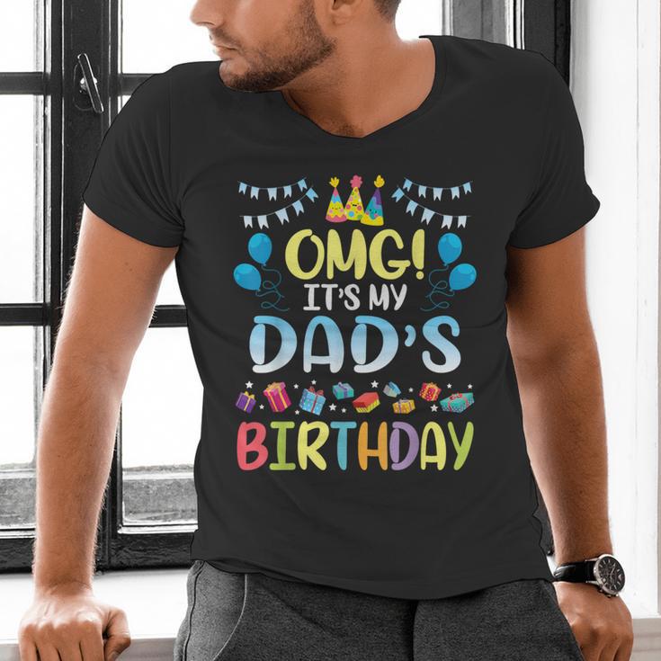 OMG It's My Dad's Birthday Happy To Me You Father Daddy Men's V-Neck T-Shirt