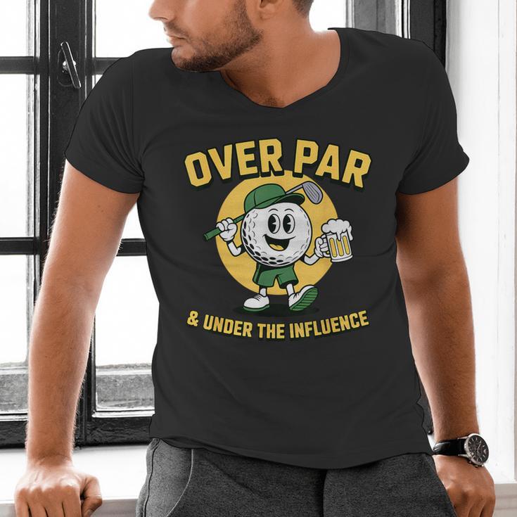 Over Par Under Influence Golf Dad Father Joke Men's V-Neck T-Shirt