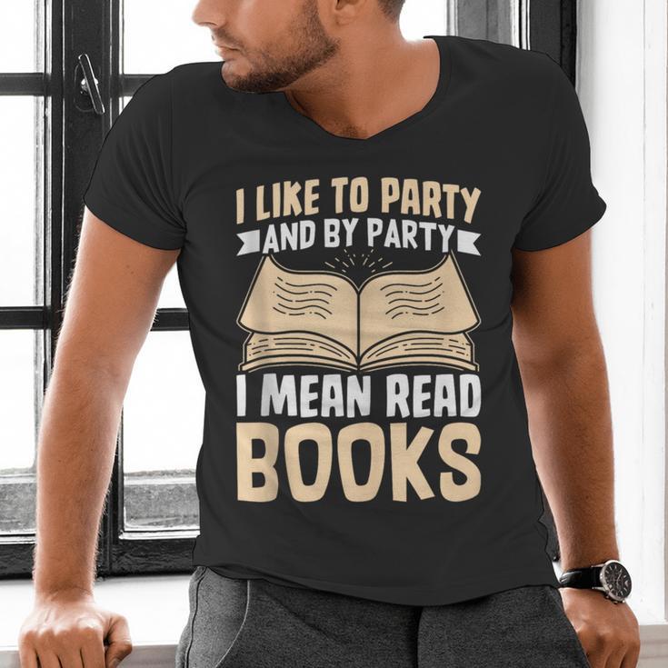 I Like To Party And By Party I Mean Read Books Men's V-Neck T-Shirt