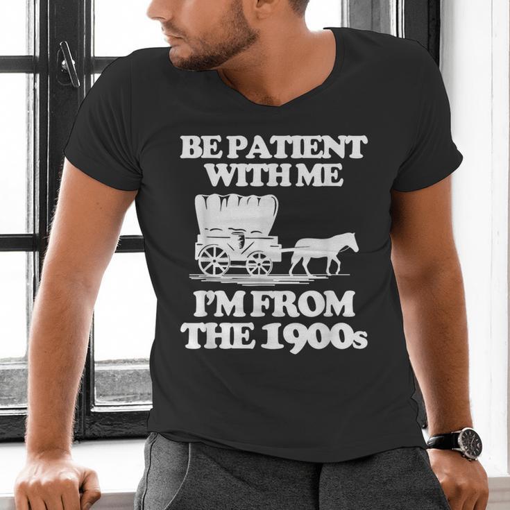 Be Patient With Me I'm From The 1900s Over The Hill Men's V-Neck T-Shirt Be Patient With Me I'm From The 1900s Over The Hill Men's V-Neck T-Shirt