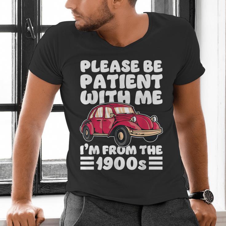 Be Patient With Me I'm From The 1900s Vintage Car Humor Men's V-Neck T-Shirt Be Patient With Me I'm From The 1900s Vintage Car Humor Men's V-Neck T-Shirt