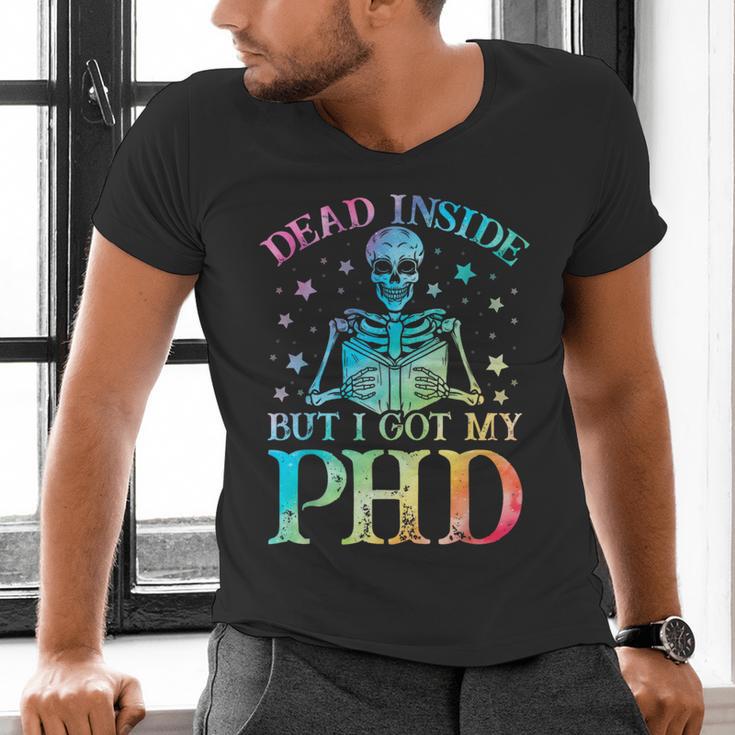 PhD Graduation Dead Inside But i Got My PhD Tie Dye Funny Men's V-Neck T-Shirt