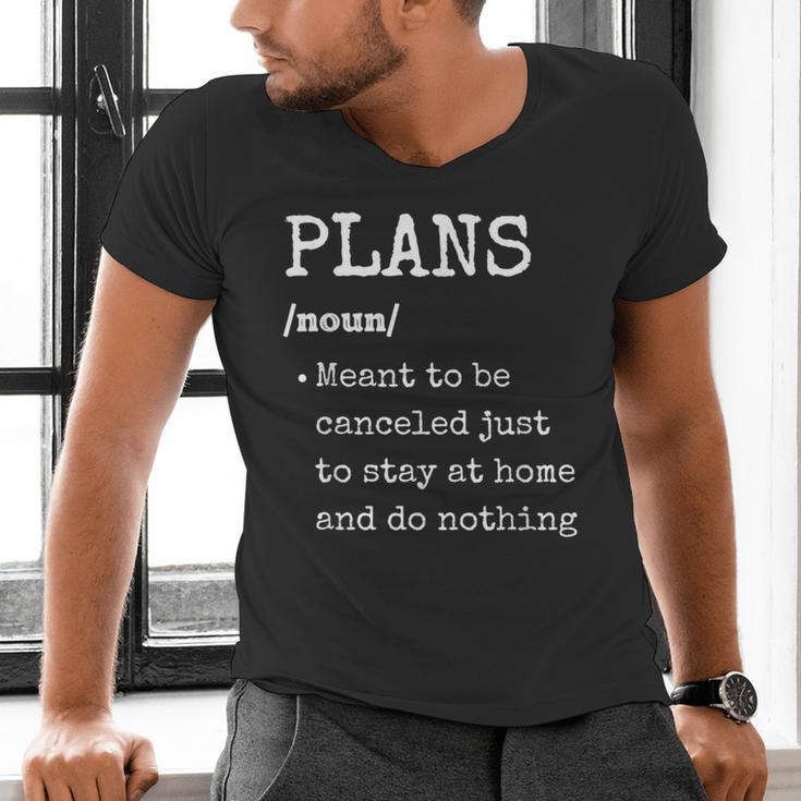 Plans Definition For Homebodies & Introverts Sarcastic Men's V-Neck T-Shirt