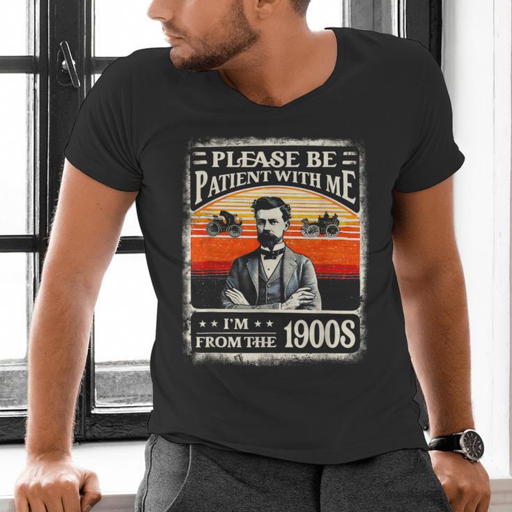 Please Be-Patient With Me I'm From The 1900s Humor Saying Men's V-Neck T-Shirt