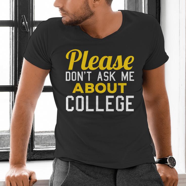 Please Don't Ask Me About College Graduation Tee T-Shirt Men's V-Neck T-Shirt