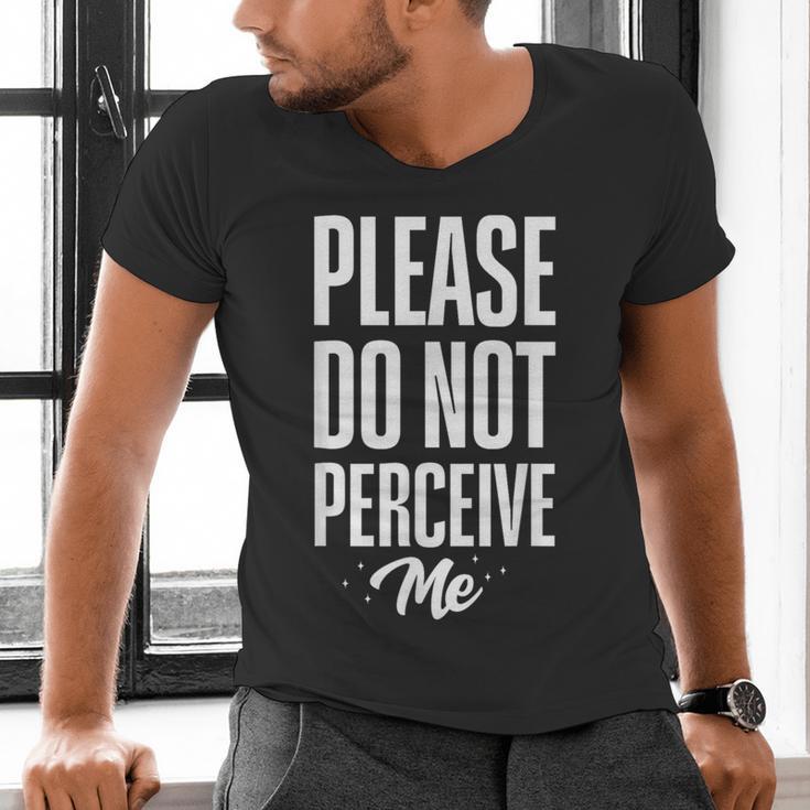 Please Do Not Perceive Me Introvert Social Anxiety Men's V-Neck T-Shirt