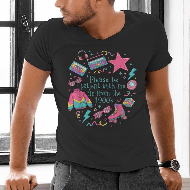 Please Be Patient With Me I'm From The 1900s 90s Women Men's V-Neck T-Shirt