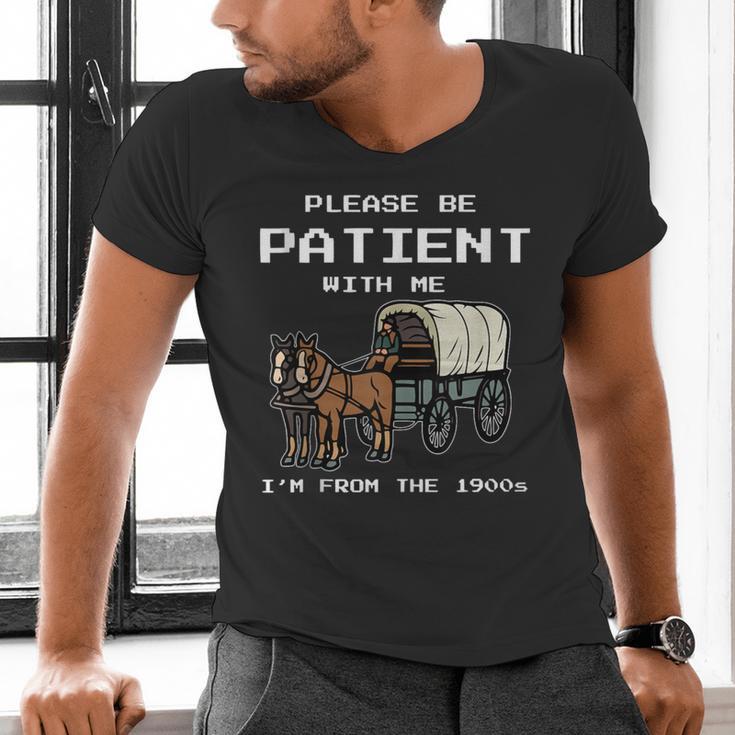 Please Be Patient I'm From The 1900s Amish Wagon & Vintage Men's V-Neck T-Shirt Please Be Patient I'm From The 1900s Amish Wagon & Vintage Men's V-Neck T-Shirt