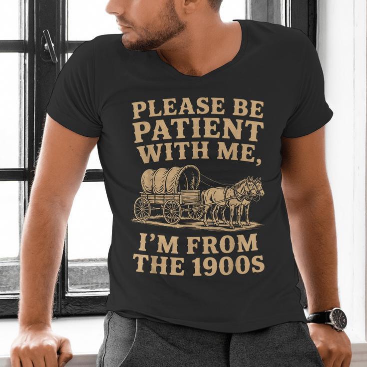 Please Be Patient With Me I'm From The 1900s Art Men's V-Neck T-Shirt Please Be Patient With Me I'm From The 1900s Art Men's V-Neck T-Shirt