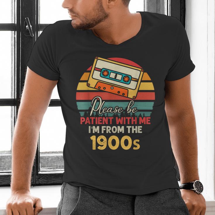 Please Be Patient With Me I'm From The 1900s Cool Dad Men's V-Neck T-Shirt