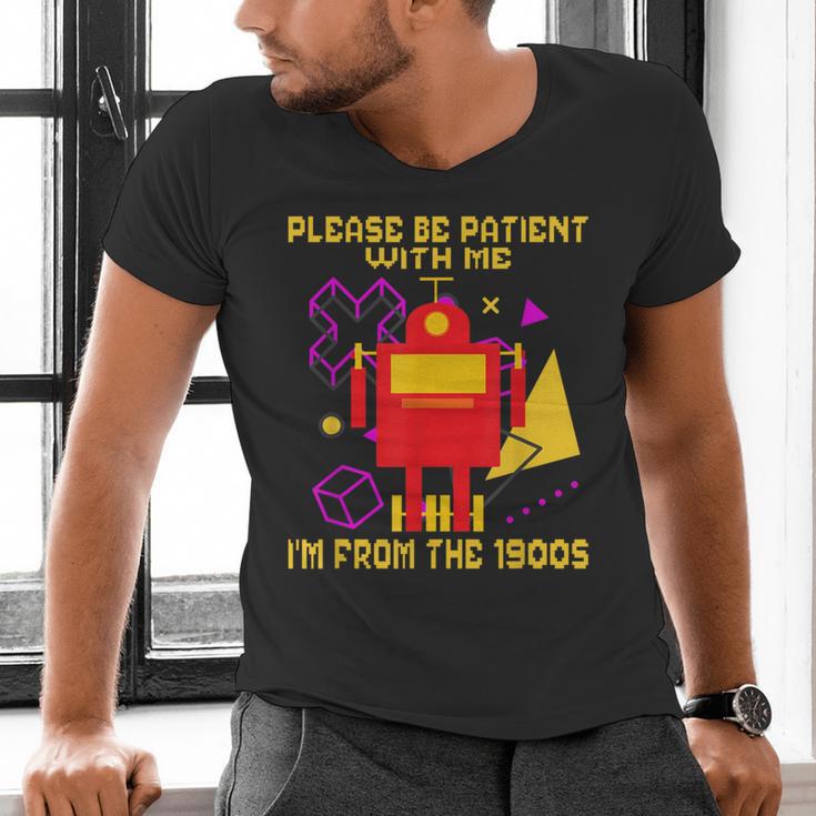 Please Be Patient With Me I'm From The 1900s Gen X Robot Men's V-Neck T-Shirt