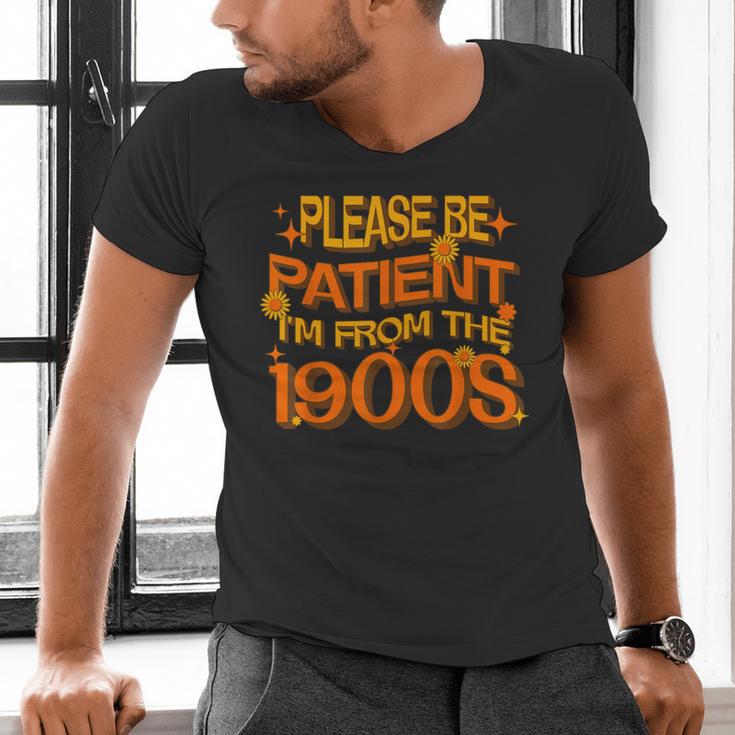 Please Be Patient I'm From The 1900s Ironic Millennial Quote Men's V-Neck T-Shirt Please Be Patient I'm From The 1900s Ironic Millennial Quote Men's V-Neck T-Shirt