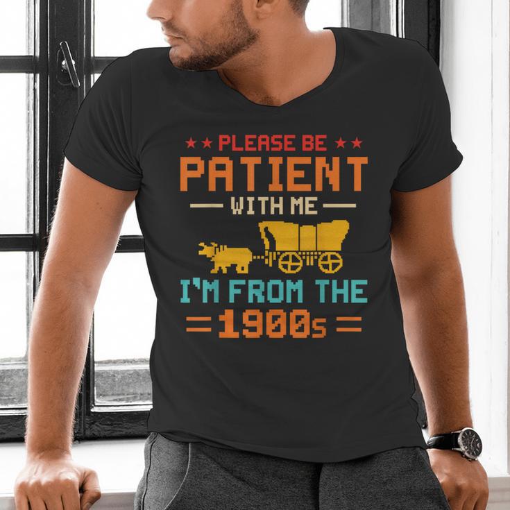 Please Be Patient I'm From The 1900s Please Be Patient Men's V-Neck T-Shirt Please Be Patient I'm From The 1900s Please Be Patient Men's V-Neck T-Shirt
