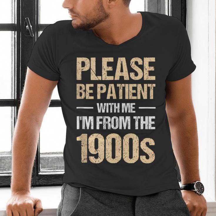 Please Be Be Patient With Me I'm From The 1900s Men's V-Neck T-Shirt