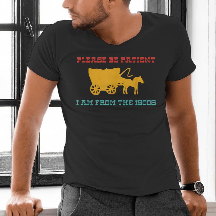 Please Be Patient I'm From The 1900s Millennial Humor Retro Men's V-Neck T-Shirt Please Be Patient I'm From The 1900s Millennial Humor Retro Men's V-Neck T-Shirt