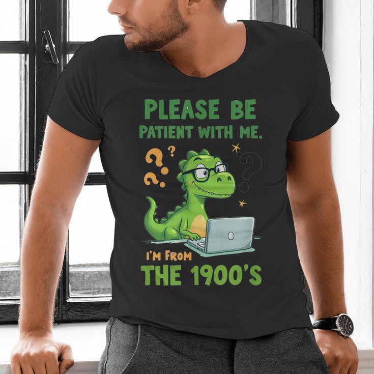 Please Be Patient With Me I'm From The 1900s Soft Tee Men's V-Neck T-Shirt