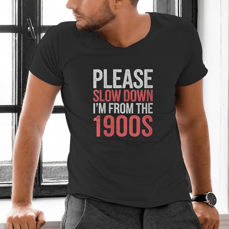 Please Slow Down I'm From The 1900s Retro Nostalgia Men's V-Neck T-Shirt Please Slow Down I'm From The 1900s Retro Nostalgia Men's V-Neck T-Shirt