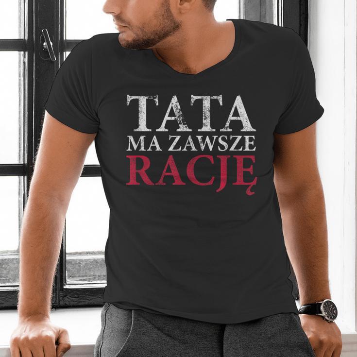 Polish Dad Is Always Right Polish Fathers Day Ojciec Men's V-Neck T-Shirt
