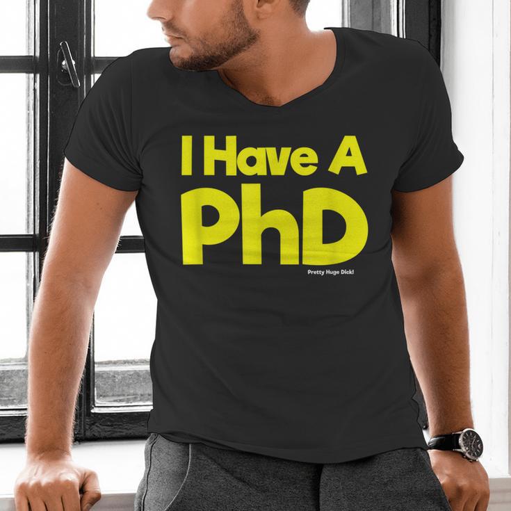 Pretty Huge Dick Joke Graduation PhD Humor Men's V-Neck T-Shirt