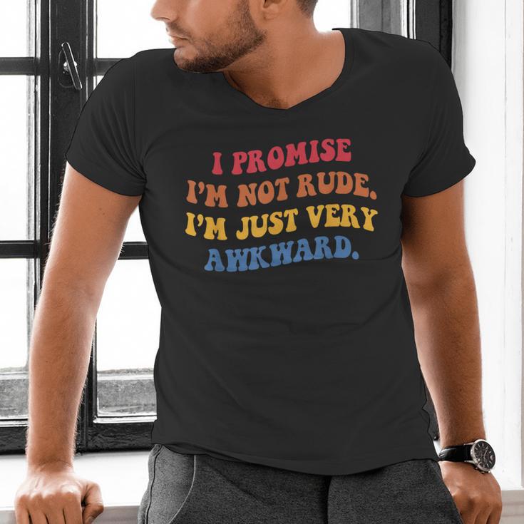 I Promise I'm Not Rude I'm Just Very Awkward Introvert Men's V-Neck T-Shirt I Promise I'm Not Rude I'm Just Very Awkward Introvert Men's V-Neck T-Shirt