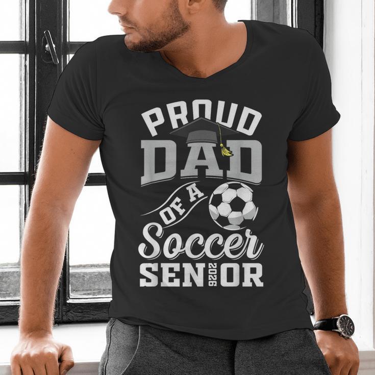 Proud Dad Of a Soccer Senior Class Of 2026 Graduation Men's V-Neck T-Shirt