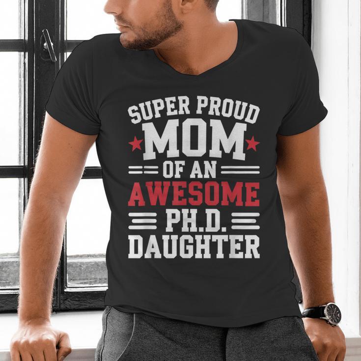 Proud Mom Of PhDaughter PhD Degree Graduate Graduation Men's V-Neck T-Shirt